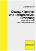 Knoll |  Dewey, Kilpatrick und "progressive" Erziehung | Buch |  Sack Fachmedien
