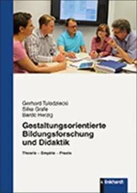 Tulodziecki / Grafe / Herzig |  Gestaltungsorientierte Bildungsforschung und Didaktik | Buch |  Sack Fachmedien
