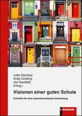 Standop / Greiling / Seefeldt |  Visionen einer guten Schule | Buch |  Sack Fachmedien