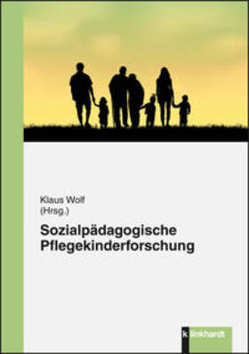 Wolf | Sozialpädagogische Pflegekinderforschung | Buch | 978-3-7815-2047-9 | sack.de