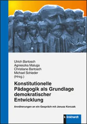 Bartosch / Maluga / Schieder |  Konstitutionelle Pädagogik als Grundlage demokratischer Entwicklung | Buch |  Sack Fachmedien