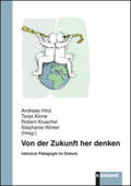 Hinz / Kinne / Kruschel |  Von der Zukunft her denken | Buch |  Sack Fachmedien