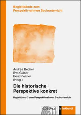 Becher / Gläser / Pleitner |  Die historische Perspektive konkret | Buch |  Sack Fachmedien