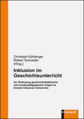 Kühberger / Schneider |  Inklusion im Geschichtsunterricht | Buch |  Sack Fachmedien