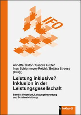 Textor / Grüter / Schiermeyer-Reichl |  Leistung inklusive? Inklusion in der Leistungsgesellschaft, Band II | Buch |  Sack Fachmedien