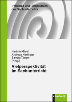 Giest / Hartinger / Tänzer |  Vielperspektivität im Sachunterricht | Buch |  Sack Fachmedien