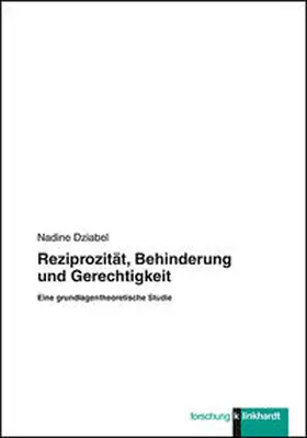 Dziabel |  Reziprozität, Behinderung und Gerechtigkeit | Buch |  Sack Fachmedien