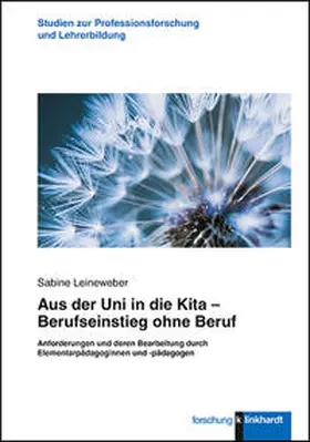 Leineweber |  Aus der Uni in die Kita - Berufseinstieg ohne Beruf | Buch |  Sack Fachmedien