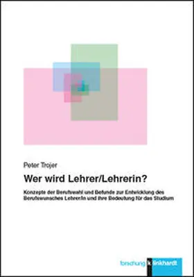 Trojer |  Wer wird Lehrer/Lehrerin? | Buch |  Sack Fachmedien