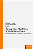 Proske / Rabenstein |  Kompendium qualitativer Unterrichtsforschung | Buch |  Sack Fachmedien