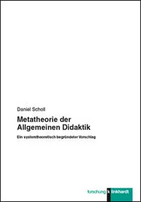 Scholl |  Metatheorie der Allgemeinen Didaktik | Buch |  Sack Fachmedien