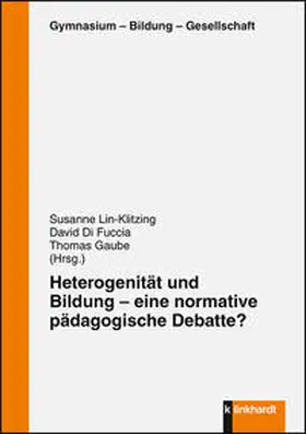 Lin-Klitzing / Di Fuccia / Gaube |  Heterogenität und Bildung – eine normative pädagogische Debatte? | Buch |  Sack Fachmedien