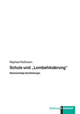 Koßmann |  Schule und „Lernbehinderung“ | Buch |  Sack Fachmedien