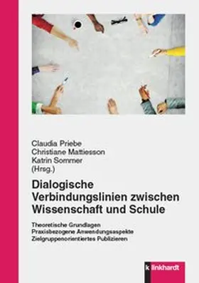 Priebe / Mattiesson / Sommer |  Dialogische Verbindungslinien zwischen Wissenschaft und Schule | Buch |  Sack Fachmedien