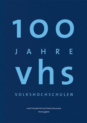 Schrader / Rossmann | 100 Jahre Volkshochschulen | Buch | 978-3-7815-2300-5 | sack.de