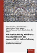 Degeling / Franken / Freund |  Herausforderung Kohärenz: Praxisphasen in der universitären | Buch |  Sack Fachmedien