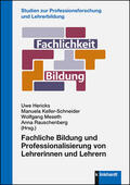 Hericks / Keller-Schneider / Meseth |  Fachliche Bildung und Professionalisierung von Lehrerinnen und Lehrern | Buch |  Sack Fachmedien