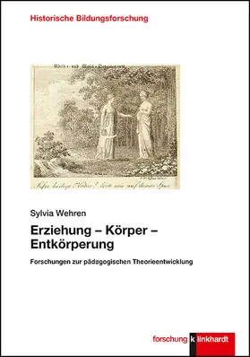 Wehren |  Erziehung – Körper – Entkörperung | Buch |  Sack Fachmedien