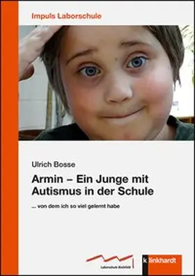 Bosse | Armin – Ein Junge mit Autismus in der Schule | Buch | 978-3-7815-2401-9 | www.sack.de