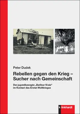 Dudek |  Rebellen gegen den Krieg – Sucher nach Gemeinschaft | Buch |  Sack Fachmedien