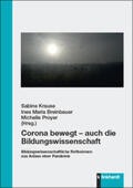 Krause / Breinbauer / Proyer |  Corona bewegt - auch die Bildungswissenschaft | Buch |  Sack Fachmedien