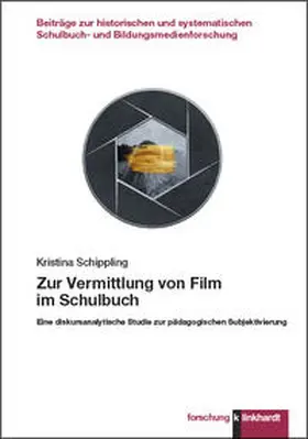 Schippling |  Zur Vermittlung von Film im Schulbuch | Buch |  Sack Fachmedien