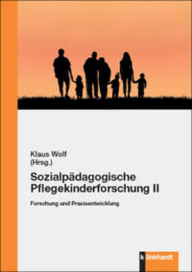 Wolf | Sozialpädagogische Pflegekinderforschung II | Buch | 978-3-7815-2545-0 | sack.de