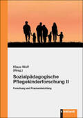 Wolf |  Sozialpädagogische Pflegekinderforschung II | Buch |  Sack Fachmedien