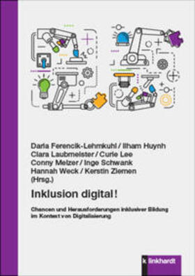 Ferencik-Lehmkuhl / Huynh / Laubmeister | Inklusion digital! | Buch | 978-3-7815-2548-1 | sack.de
