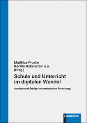 Proske / Rabenstein / Moldenhauer |  Schule und Unterricht im digitalen Wandel | Buch |  Sack Fachmedien