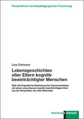 Oermann | Lebensgeschichten alter Eltern kognitiv beeinträchtigter Menschen | Buch | 978-3-7815-2555-9 | sack.de