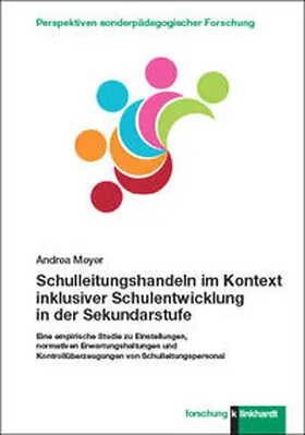 Meyer |  Schulleitungshandeln im Kontext inklusiver Schulentwicklung in der Sekundarstufe | Buch |  Sack Fachmedien
