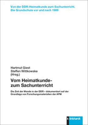 Giest / Wittkowske |  Vom Heimatkunde- zum Sachunterricht | Buch |  Sack Fachmedien