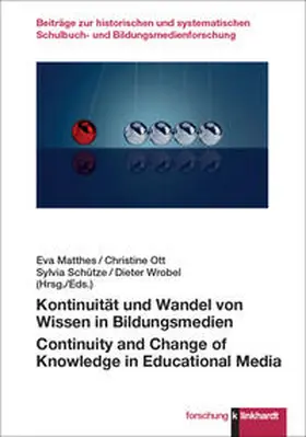 Matthes / Ott / Schütze |  Kontinuität und Wandel von Wissen in Bildungsmedien | Buch |  Sack Fachmedien