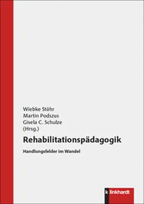 Stöhr / Podszus / Schulze |  Rehabilitationspädagogik | Buch |  Sack Fachmedien