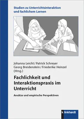 Leicht / Schreyer / Breidenstein |  Fachlichkeit und Interaktionspraxis im Unterricht | Buch |  Sack Fachmedien