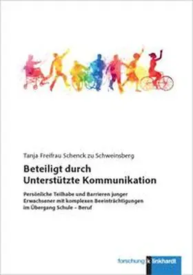 Schenck zu Schweinsberg |  Beteiligt durch Unterstützte Kommunikation | Buch |  Sack Fachmedien