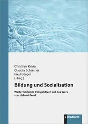Kraler / Schreiner / Berger |  Bildung und Sozialisation | Buch |  Sack Fachmedien