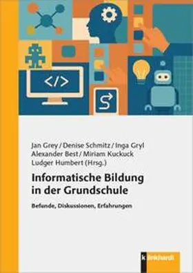 Grey / Schmitz / Gryl |  Informatische Bildung in der Grundschule | Buch |  Sack Fachmedien