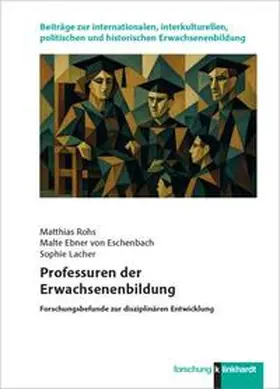 Rohs / Ebner von Eschenbach / Lacher |  Professuren der Erwachsenenbildung | Buch |  Sack Fachmedien