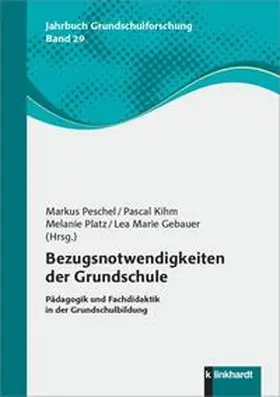 Peschel / Kihm / Platz |  Bezugsnotwendigkeiten der Grundschule | Buch |  Sack Fachmedien