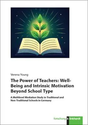 Young |  The Power of Teachers: Well-Being and Intrinsic Motivation Beyond School Type | Buch |  Sack Fachmedien