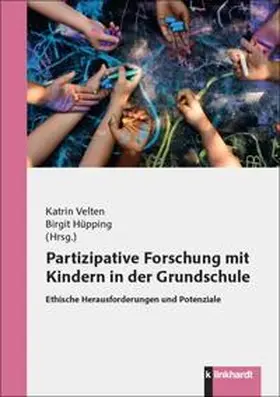 Velten / Hüpping |  Partizipative Forschung mit Kindern in der Grundschule | Buch |  Sack Fachmedien