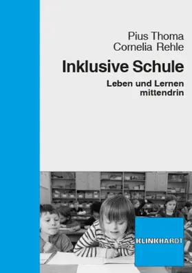 Thoma / Rehle |  Inklusive Schule | eBook | Sack Fachmedien