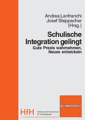 Lanfranchi / Steppacher |  Schulische Integration gelingt | eBook | Sack Fachmedien