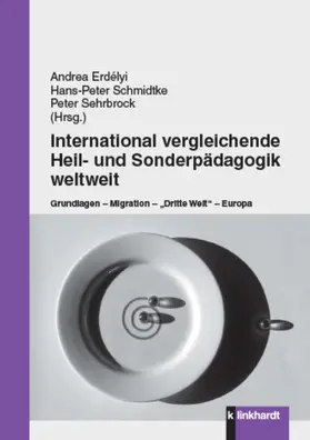 Erdelyi / Erdélyi / Schmidtke |  International vergleichende Heil- und Sonderpädagogik weltweit | eBook | Sack Fachmedien
