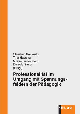 Nerowski / Hascher / Lunkenbein | Professionalität im Umgang mit Spannungsfeldern der Pädagogik | E-Book | sack.de