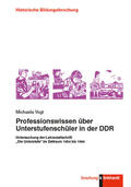 Vogt |  Professionswissen über Unterstufenschüler in der DDR | eBook | Sack Fachmedien