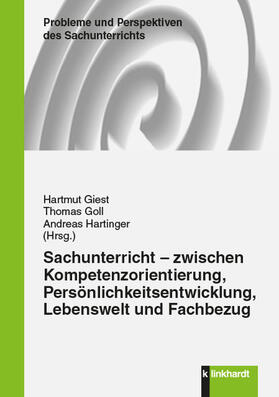 Giest / Goll / Hartinger |  Sachunterricht - zwischen Kompetenzorientierung, Persönlichkeitsentwicklung, Lebenswelt und Fachbezug | eBook | Sack Fachmedien