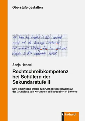 Hensel |  Rechtschreibkompetenz bei Schülern der Sekundarstufe II | eBook | Sack Fachmedien